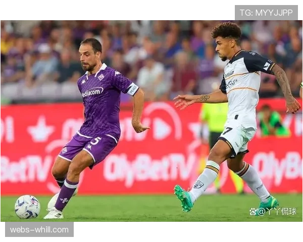 佛罗伦萨客场取胜莱切，欧协联晋级后联赛状态回暖